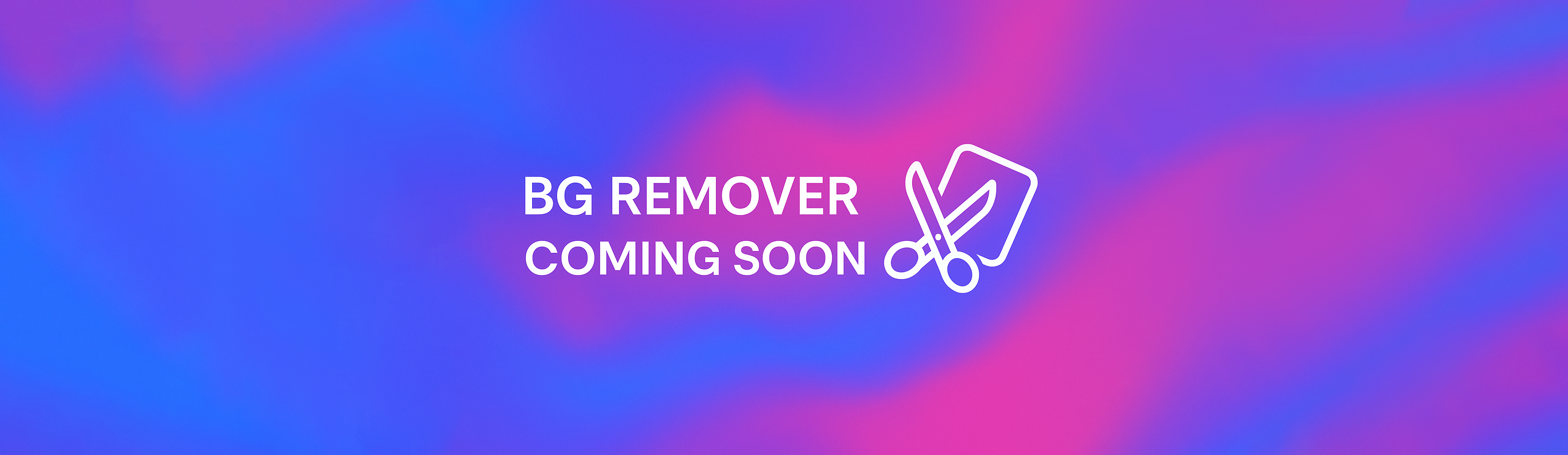 BG Remove Coming Soon